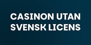 Casino utan svensk licens En Djupdykning i Online Spelvärlden -1169295479 Casino utan svensk licens En Djupdykning i Online Spelvärlden -1169295479